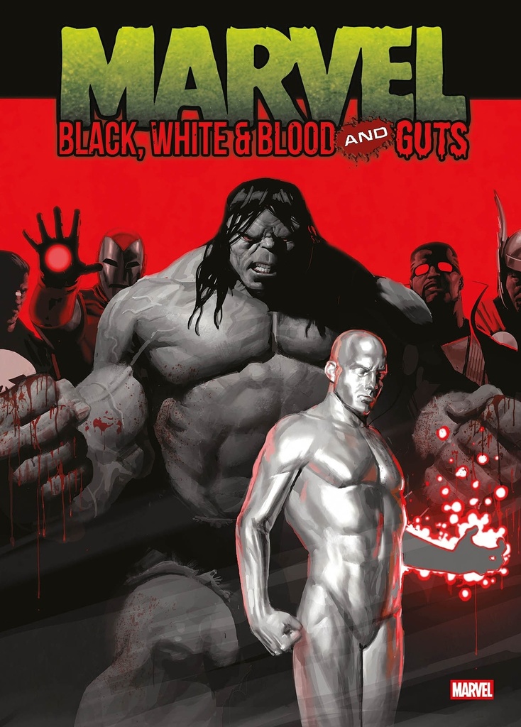 Marvel : Black, White & Blod and Guts