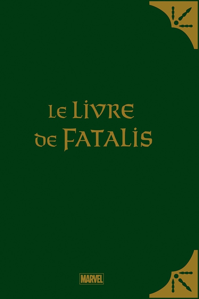 Docteur Fatalis : Le Livre de Fatalis - Edition limitée