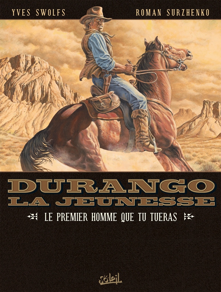 [9782302093706] Durango la jeunesse T01 - Le premier homme que tu tueras