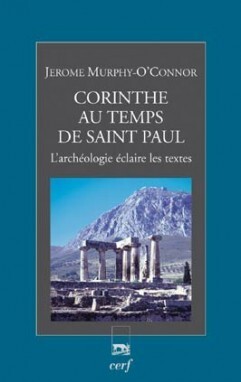 [9782204073783] Corinthe au temps de Saint Paul : l'archéologie éclaire les textes