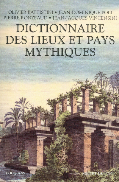 [9782221095423] Dictionnaire des lieux et pays mythiques