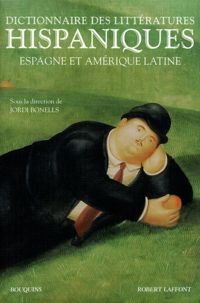 [9782221101414] Dictionnaire des littératures hispaniques Espagne et Amérique latine
