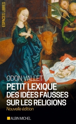 [9782226320391] Petit Lexique des idées fausses sur les religions
