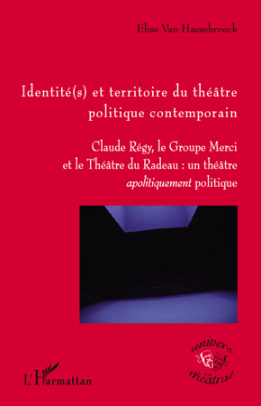 [9782296549920] Identité(s) et territoire du théâtre politique contemporain