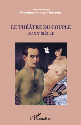 [9782296552081] Le théâtre du couple au XXème siècle