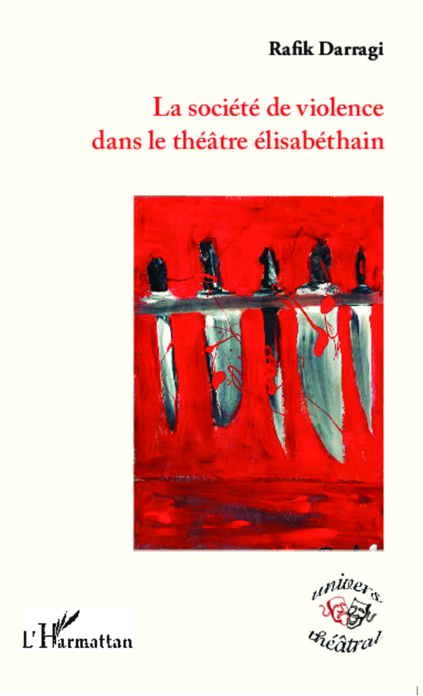 [9782296996632] La société de violence dans le théâtre élisabéthain
