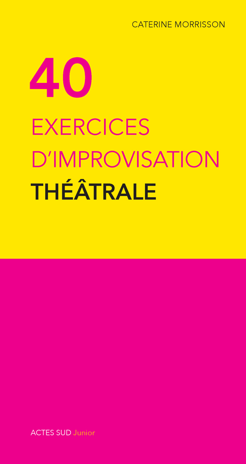 [9782330048952] Quarante exercices d'improvisation théâtrale