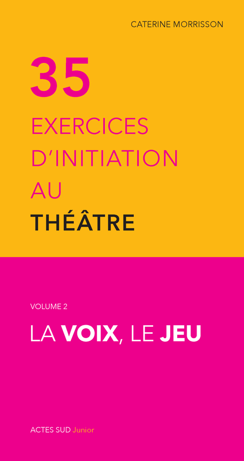 [9782330035020] Trente-cinq exercices d'initiation au théâtre - La voix, le jeu