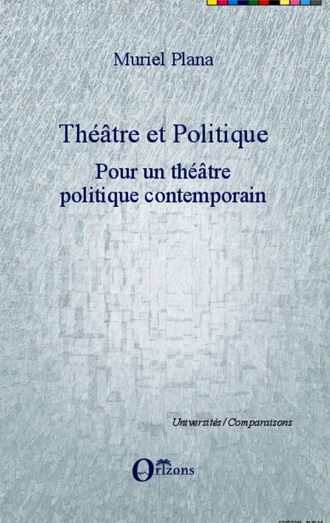 [9782336298498] Théâtre et politique
