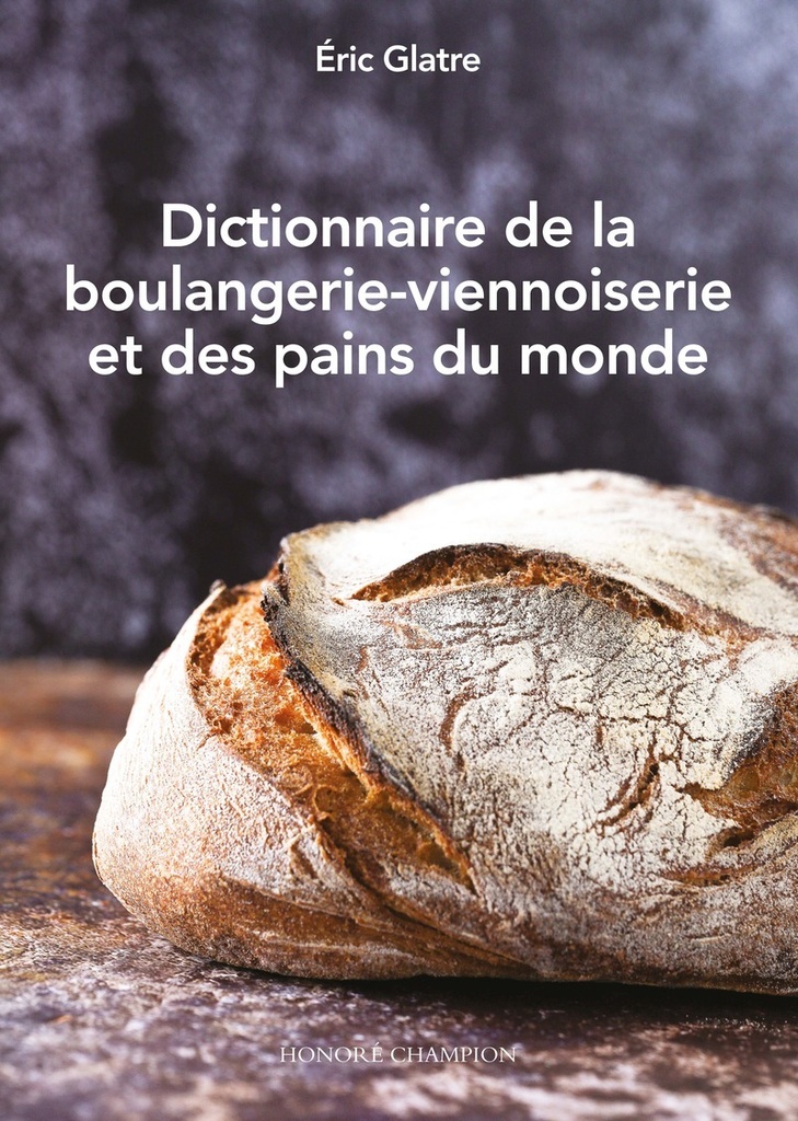 [9782380961430] Dictionnaire de la boulangerie-viennoiserie et des pains du monde