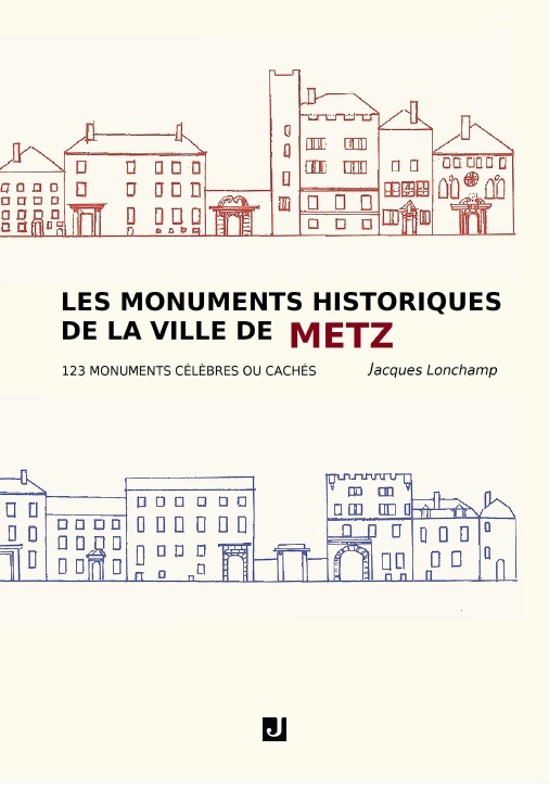 [9782491068387] Les monuments historiques de la ville de METZ