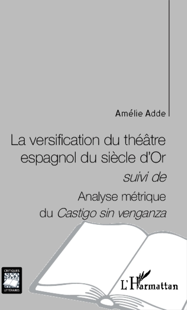 [9782343012582] La versification du théâtre espagnol du siècle d'Or