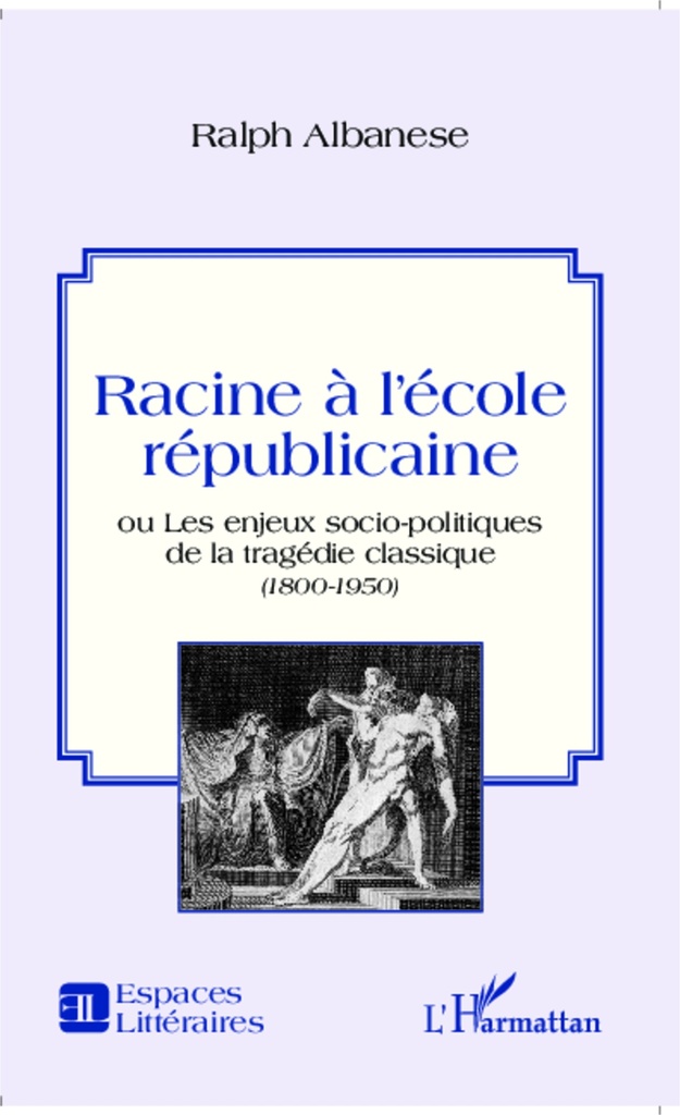 [9782343018393] Racine à l'école républicaine