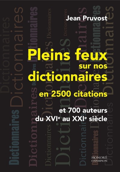 [9782745349729] Pleins feux sur nos dictionnaires en 2500 citations