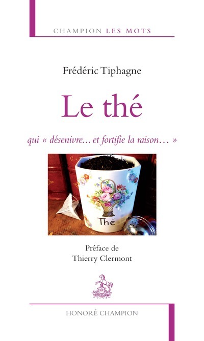 [9782745330550] Le Thé,qui désenivre...et fortifie la raison...