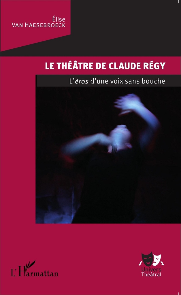 [9782343069395] Le théâtre de Claude Régy
