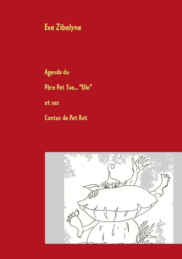 [9782810626298] Agenda du Père Pet Tue "Elle" et ses Contes de Pet Rot