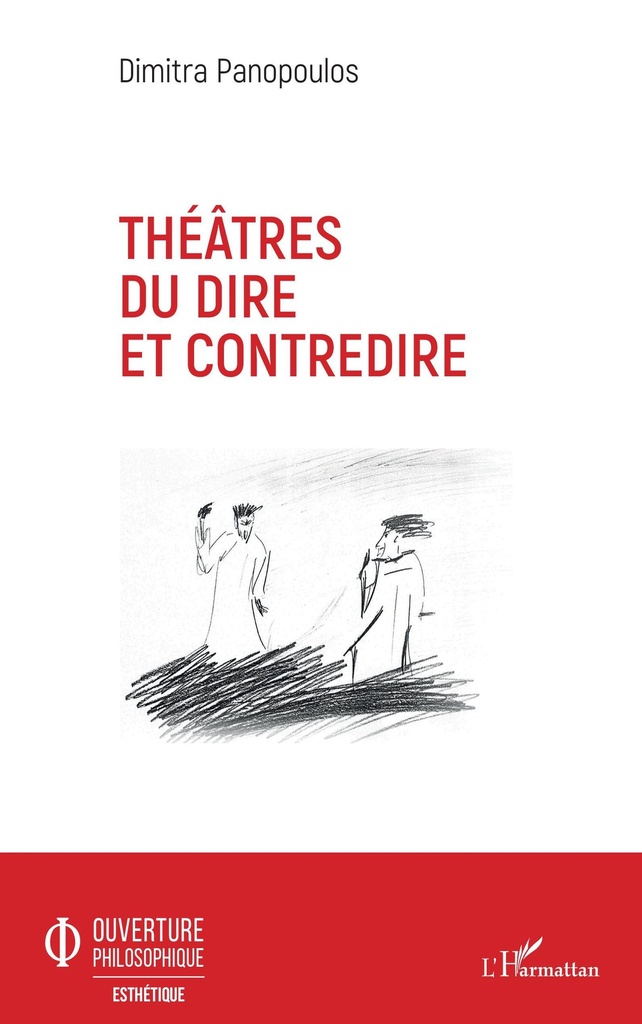 [9782343206592] Théâtres du dire et contredire