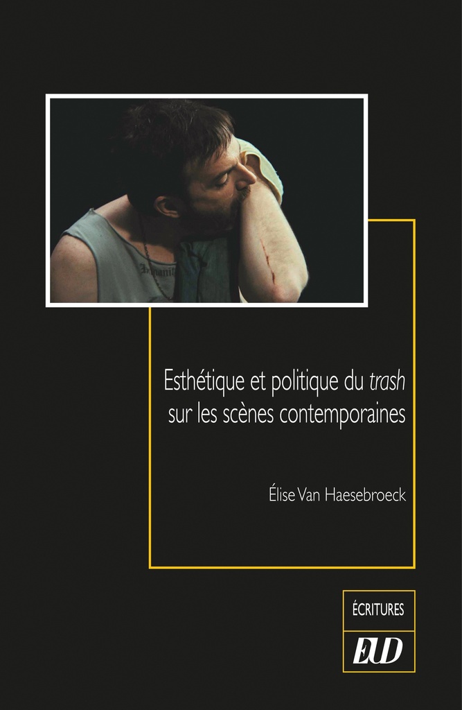 Esthétique et politique du trash sur les scènes contemporaines
