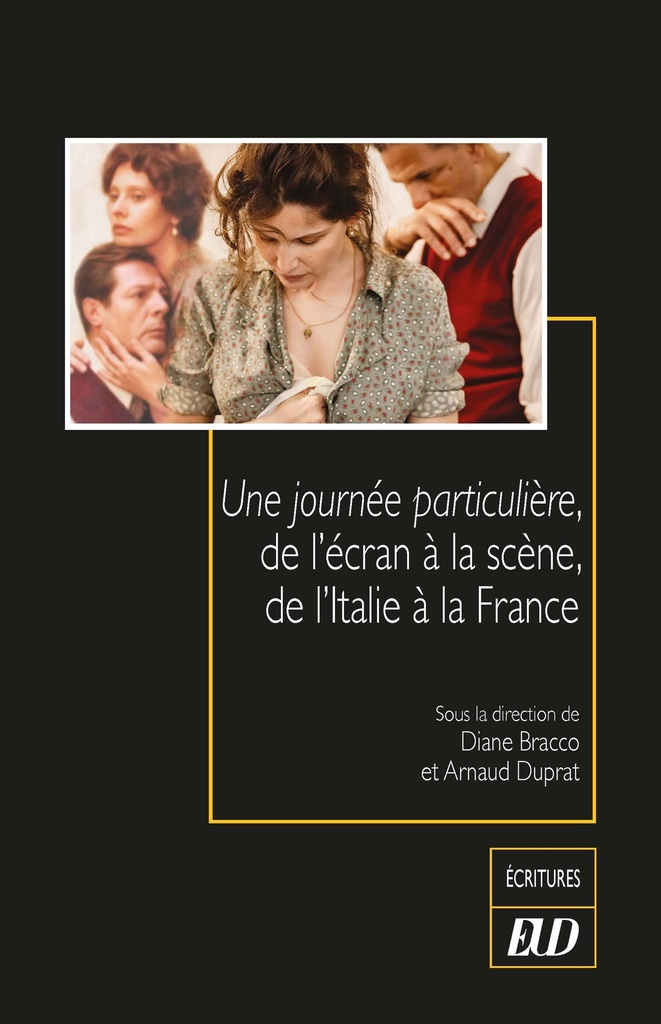 [9782364415461] Une journée particulière, de l'écran à la scène, de l'Italie à la France