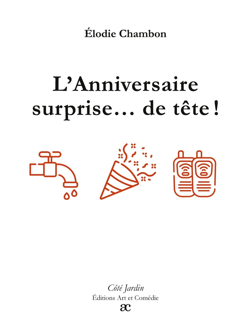 [9782373933819] L'Anniversaire surprise... de tête !