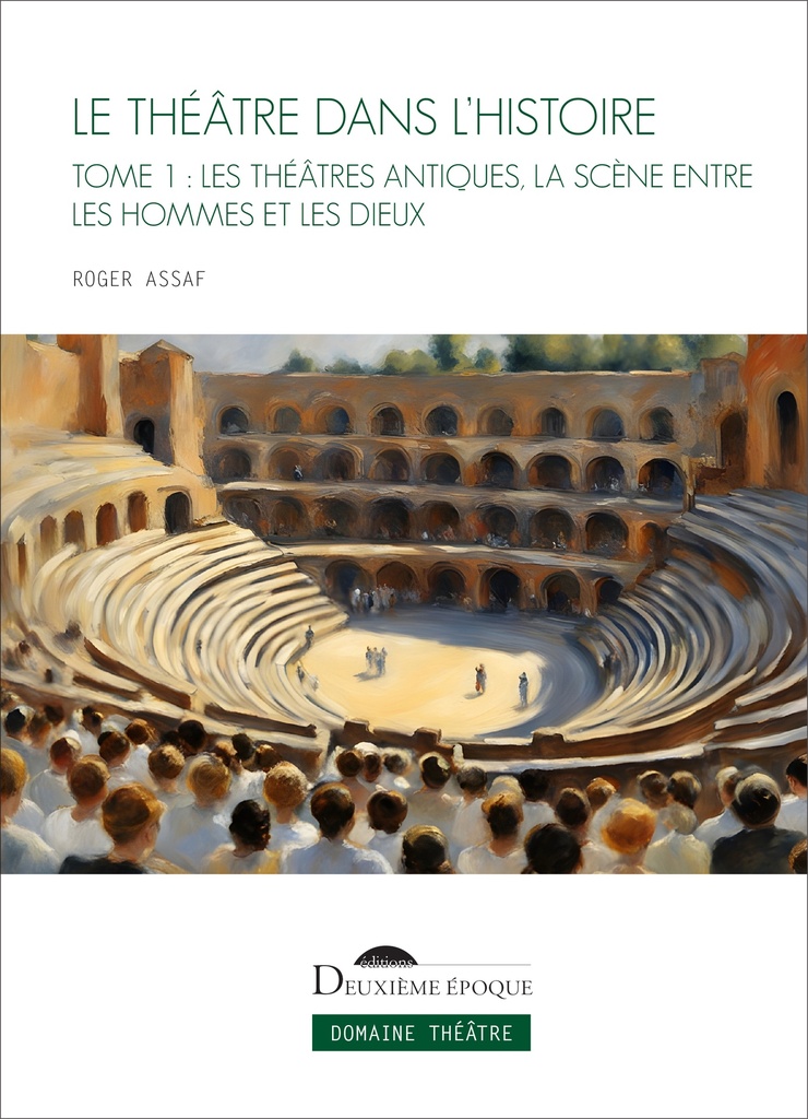 [9782377691326] Le Théâtre dans l'histoire. Tome I