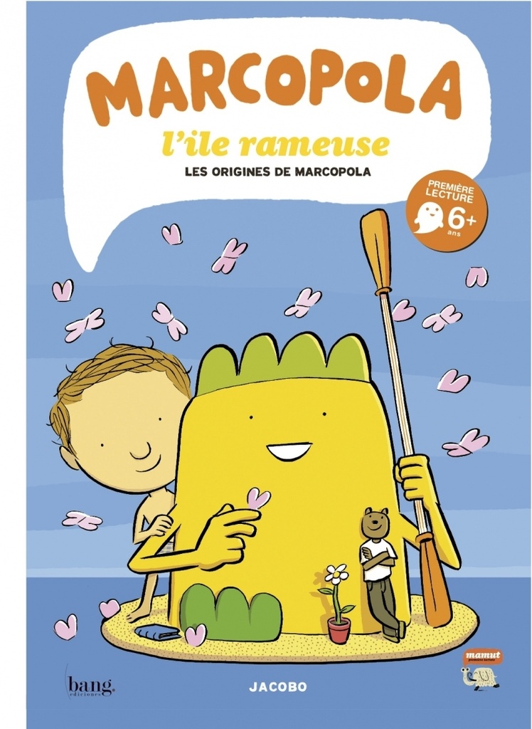 Marcopola l'île rameuse, tome 1 - Les origines de Marcopola