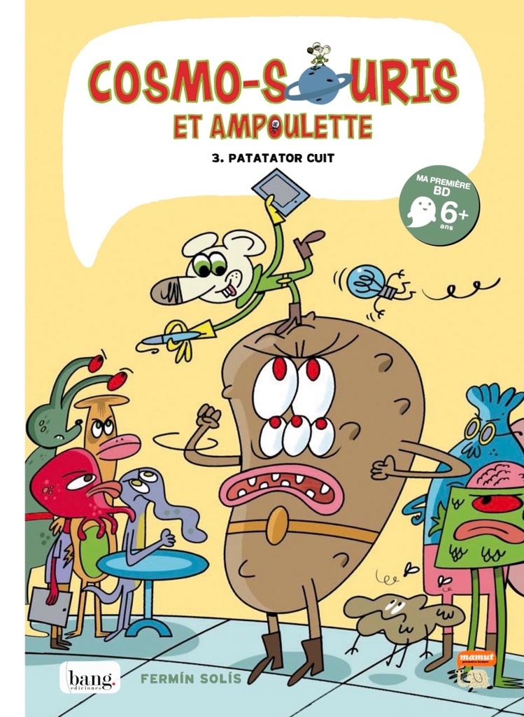 Cosmo-souris et ampoulette tome 3, Patatator cuit
