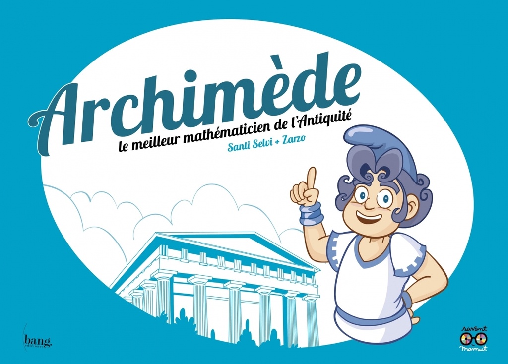 Archimède, le meilleur mathématicien de l'antiquité