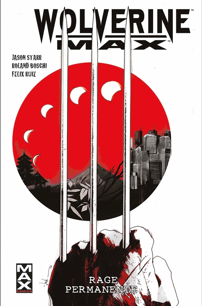 [9782809433005] WOLVERINE MAX T01 : RAGE PERMANENTE