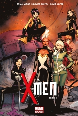 [9782809439687] X-MEN MARVEL NOW T01