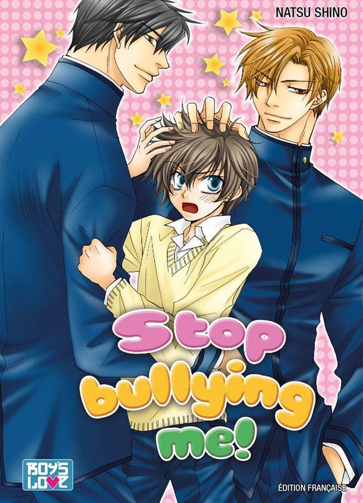 Stop Bullying Me ! - Tome 01
