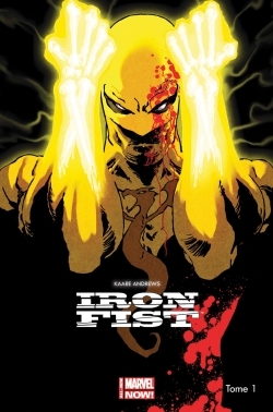 [9782809449051] IRON FIST ALL NEW MARVEL NOW T01