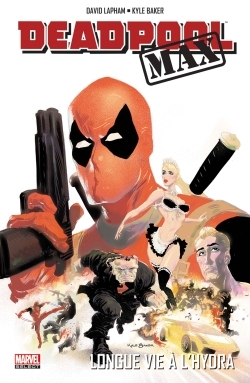 [9782809450163] DEADPOOL MAX : LONGUE VIE A L HYDRA