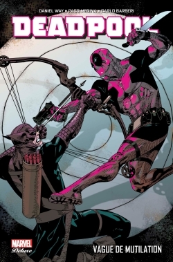[9782809450576] DEADPOOL T02 : VAGUE DE MUTILATION