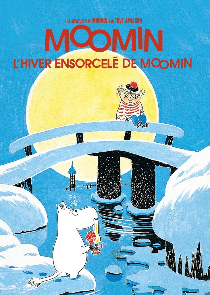 [9782353480906] LES AVENTURES DE MOOMIN (VOL.6) : L'HIVER ENSORCELÉ DE MOOMIN