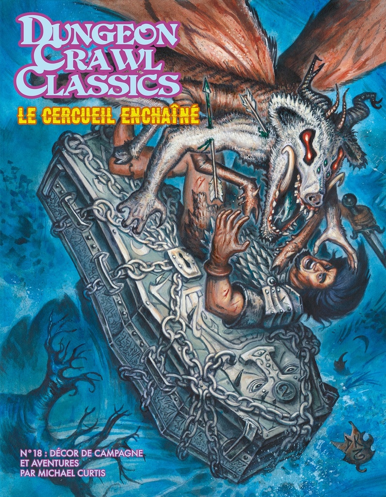 [9782355745911] Dungeon Crawl Classics 18 : Le Cercueil enchaîné (campagne)