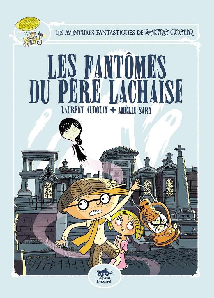 [9782353480333] LES AVENTURES FANTASTIQUES DE SACRÉ-COEUR (VOL.1) : LES FANTÔMES DU PÈRE LACHAISE