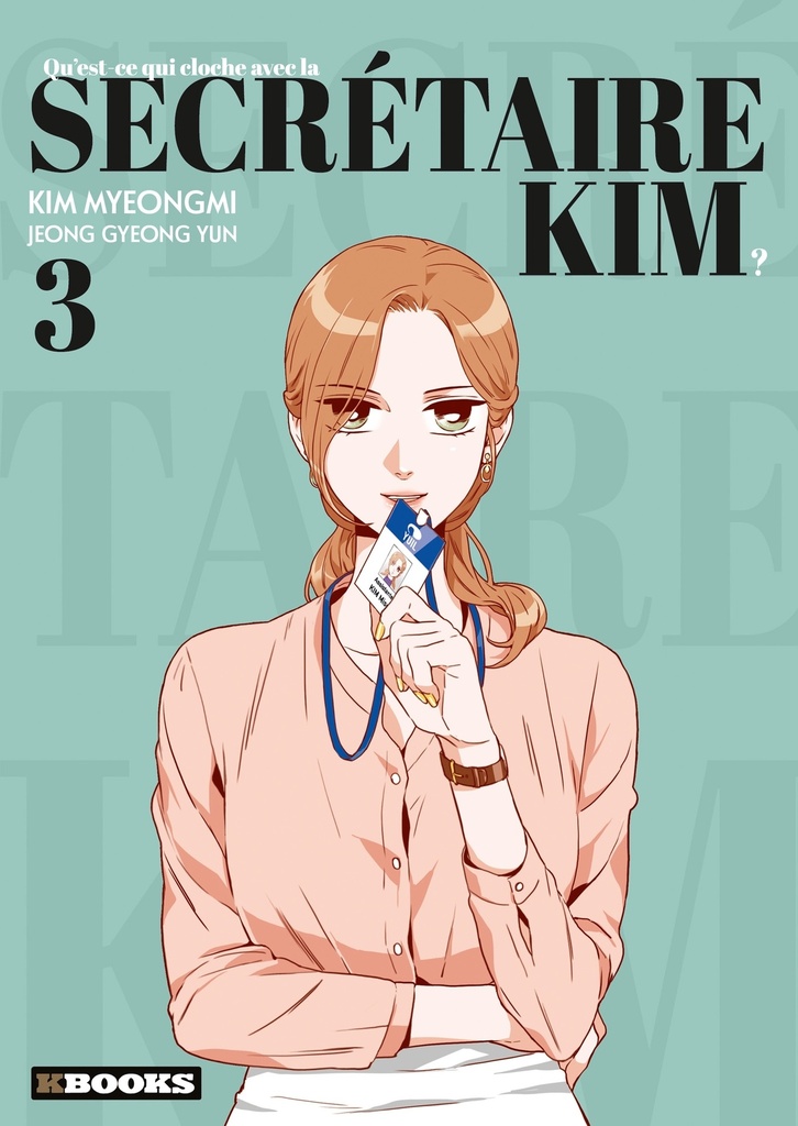 [9782382880470] Qu'est-ce qui cloche avec la secrétaire Kim ? T03