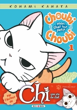 Choubi-Choubi - Mon chat tout petit - tome 01