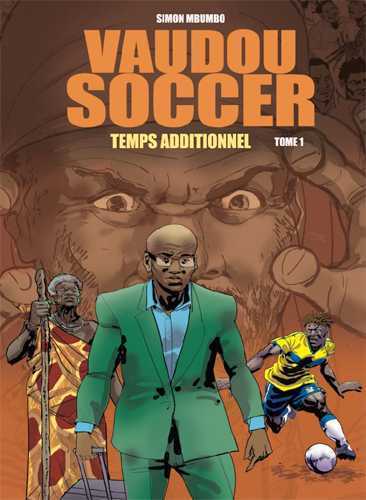 [9791095035015] Vaudou Soccer T01 Temps additionnel