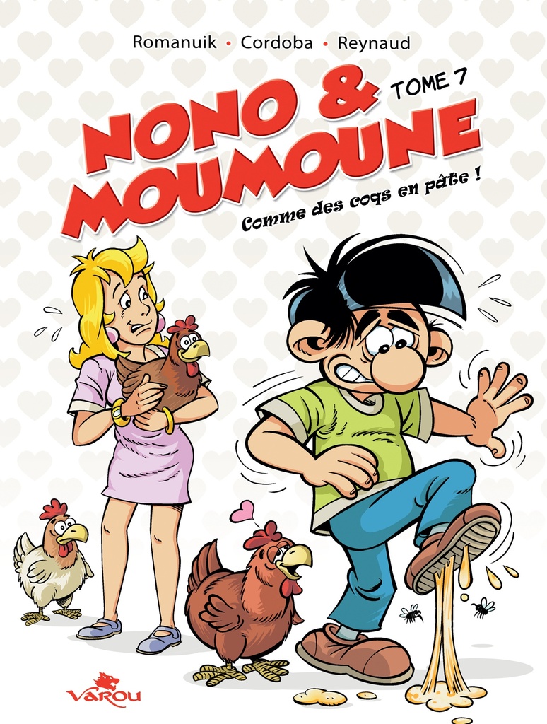 NONO & MOUMOUNE : TOME 7 - COMME DES COQS EN PATE !