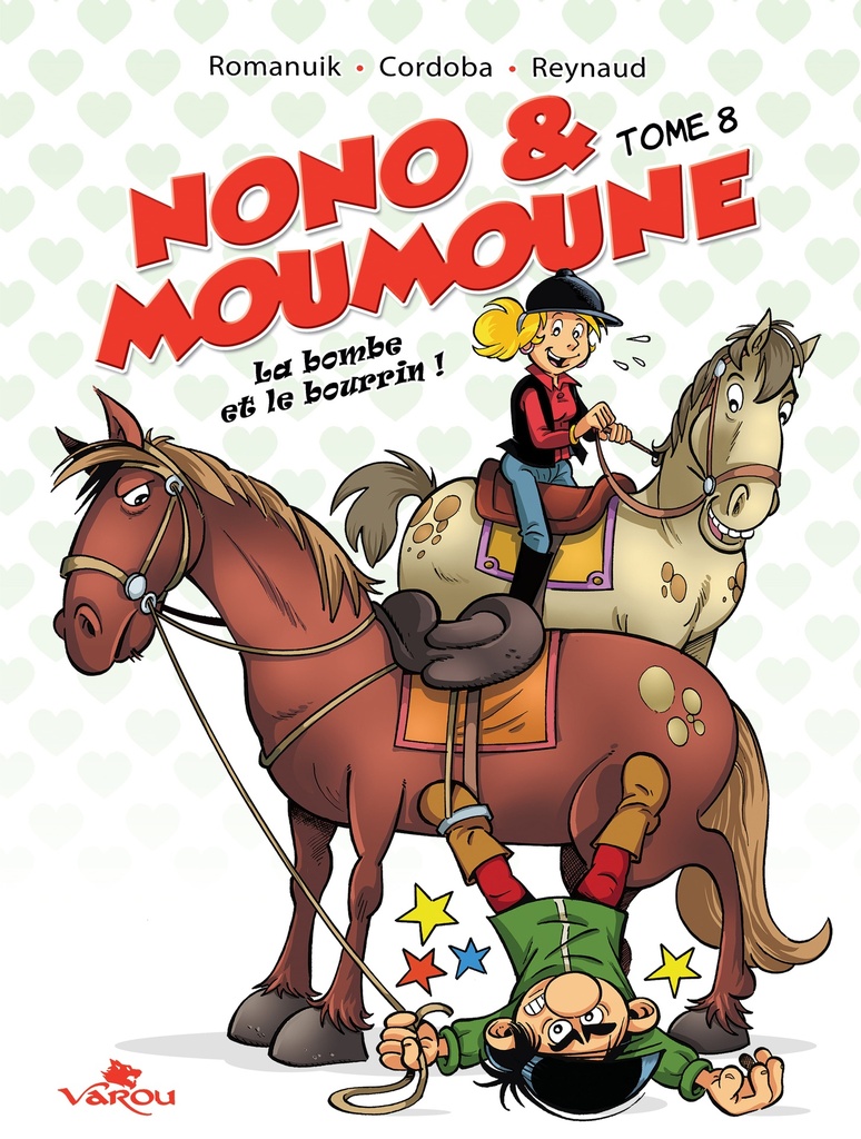 NONO & MOUMOUNE : TOME 8 - LA BOMBE ET LE BOURRIN