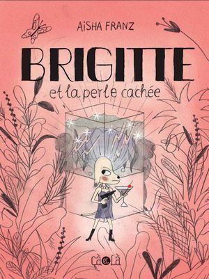 [9782916207797] Brigitte et la perle cachée
