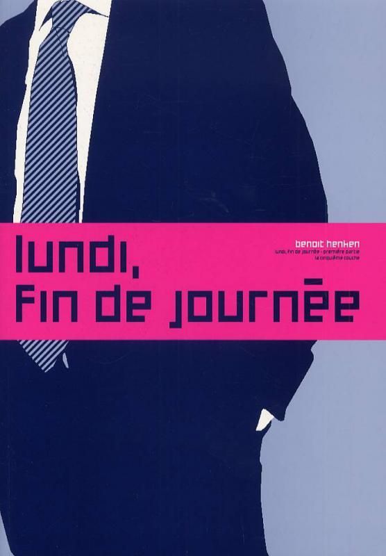 Lundi, fin de journée - 1ère partie