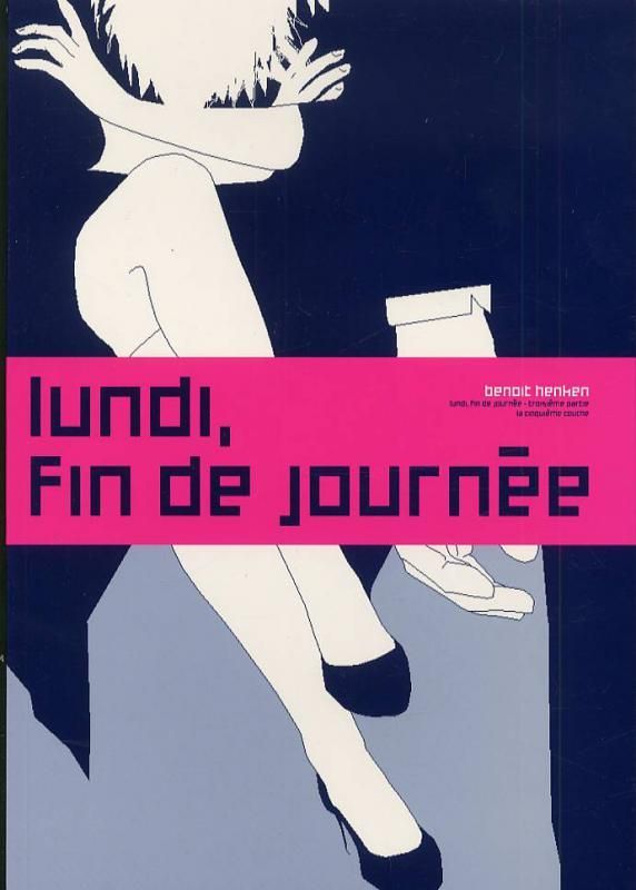 Lundi, fin de journée - 3e partie