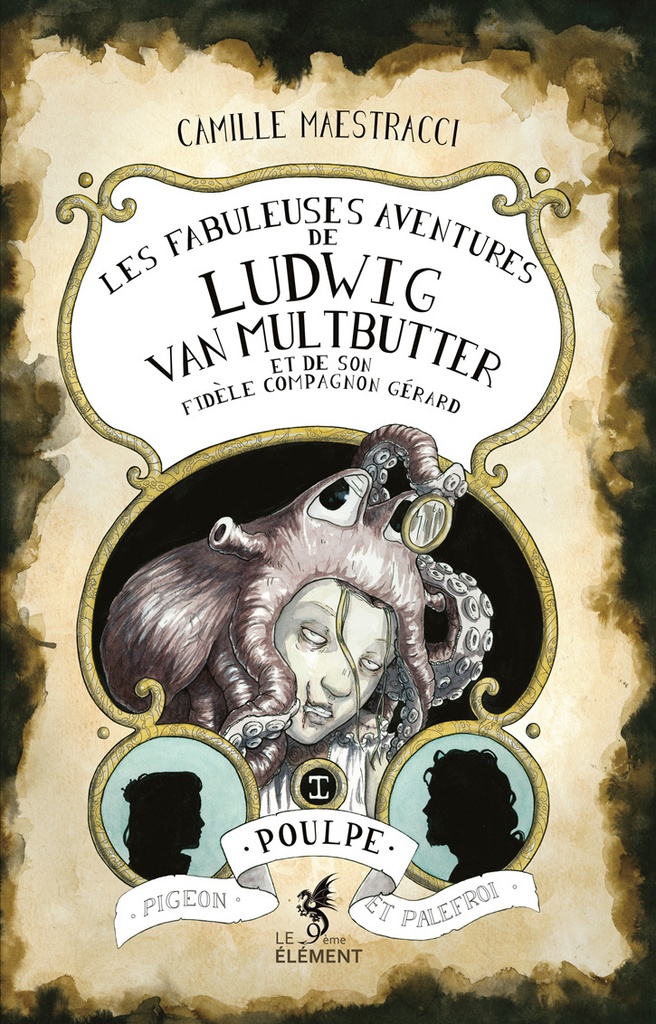 Les fabuleuses aventures de Ludwig Van Multbutter et de son fidèle compagnon Gérard