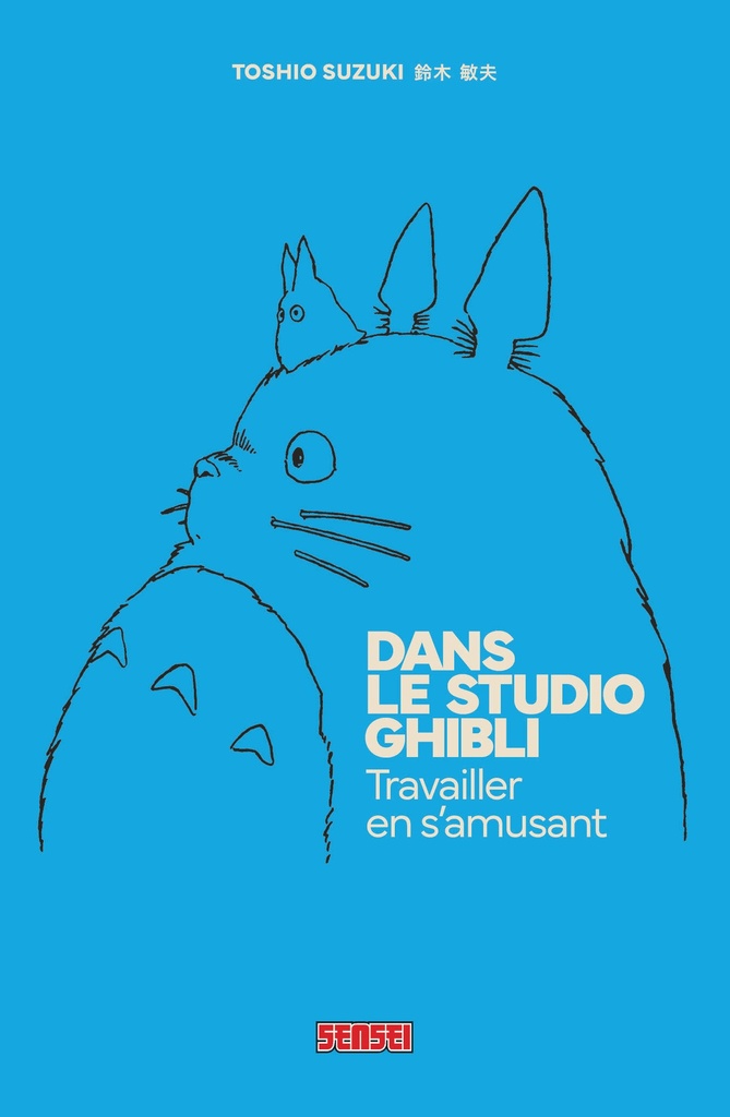 [9782505128649] Dans le Studio Ghibli - Travailler en s'amusant