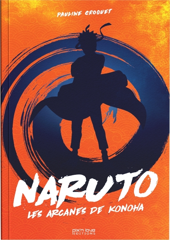 [9782371882263] Naruto - Les arcanes de Konoha