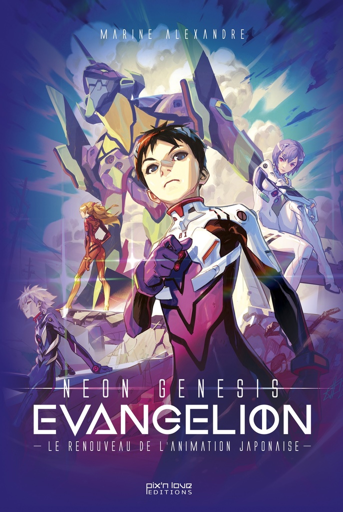 Evangelion - Le renouveau de l'animation japonaise